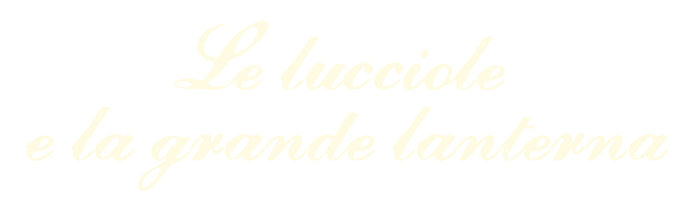 Le lucciole e la grande lanterna