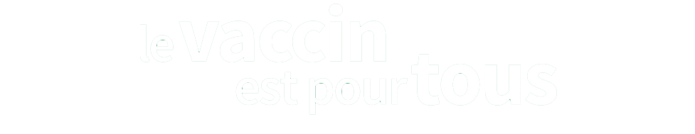 LE VACCIN EST POUR TOUS
